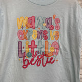 Shirt Mama's Expensive Little Bestie 6