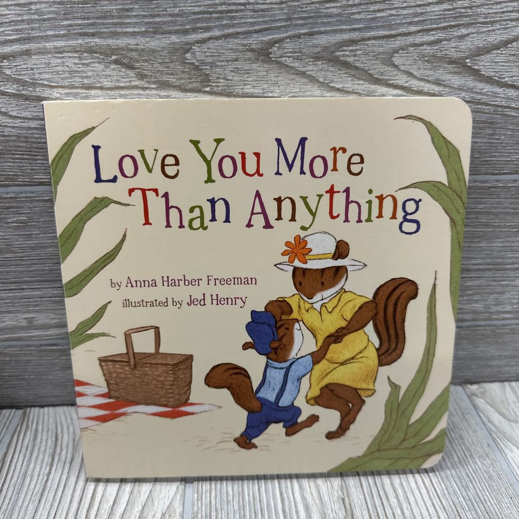 Love You More Than Anything Board Book