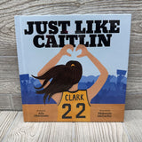 Just Like Caitlin Hardcover Book