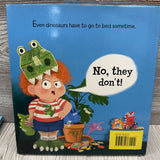 Dinosaurs Don't Have Bedtimes Hardcover