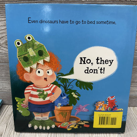 Dinosaurs Don't Have Bedtimes Hardcover