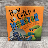 How To Catch A Monster Hardcover Book