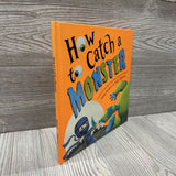How To Catch A Monster Hardcover Book