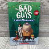 The Bad Guys A Very Bad Holiday Chapter Book
