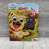 Puppy Dog Pals When Pugs Fly Hardcover Book
