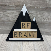 Mountain Wall Sign Be Brave