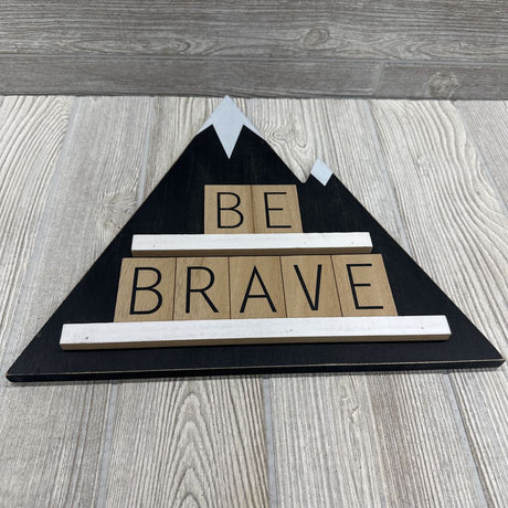Mountain Wall Sign Be Brave