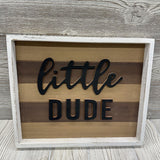 Wooden Wall Sign Little Dude