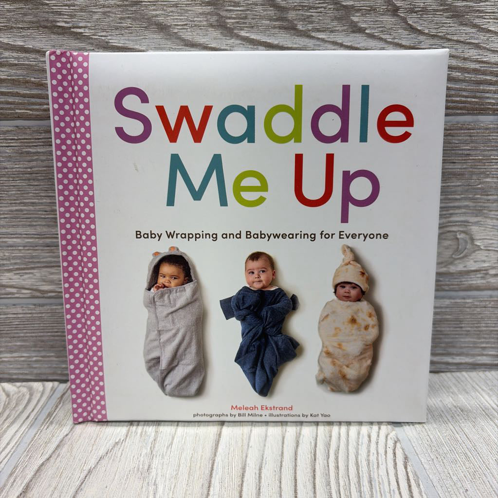 Swaddle Me Up Hard Cover Book