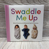 Swaddle Me Up Hard Cover Book