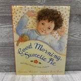 Good Morning Sweetie Pie Hardcover Book