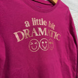 LS Shirt A Little Bit Dramatic 5t