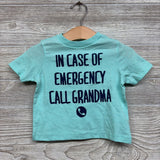 NEW Shirt In Case Of Emergency Call Grandma 6-9M