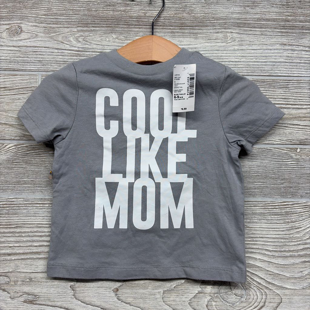 NEW Shirt Cool Like Mom 6-9M