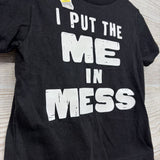 NEW Shirt I Put The Me In Mess 12-18M