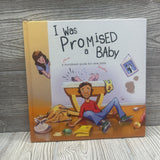 I Was Promised A Baby Hardcover Book