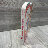 Board Book I Love You Mom