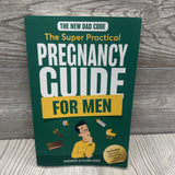 NEW Dad Code Super Practical Pregnancy Guide For Men