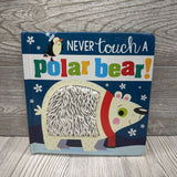 Never Touch A Polar Bear Hardcover