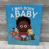 I Was Born A Baby Hardcover