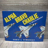 Alpha Bravo Charlie The Military Alphabet Hardcover