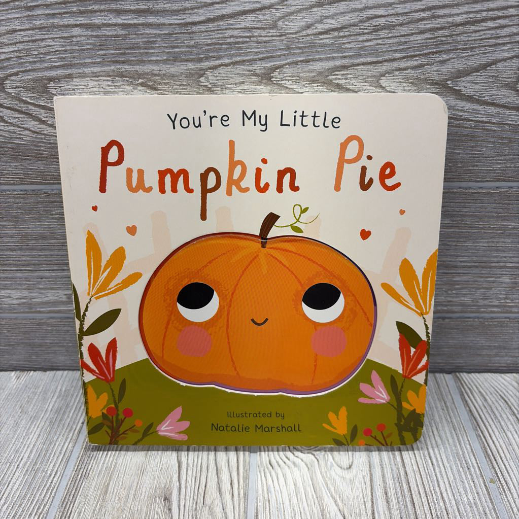 You're My Little Pumpkin Pie Hardcover Book