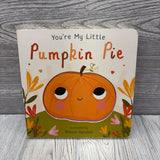 You're My Little Pumpkin Pie Hardcover Book