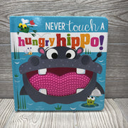Never Touch A Hungry Hippo Board Book