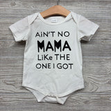 Bodysuit Ain't No Mama Like The One I Go 9-12M