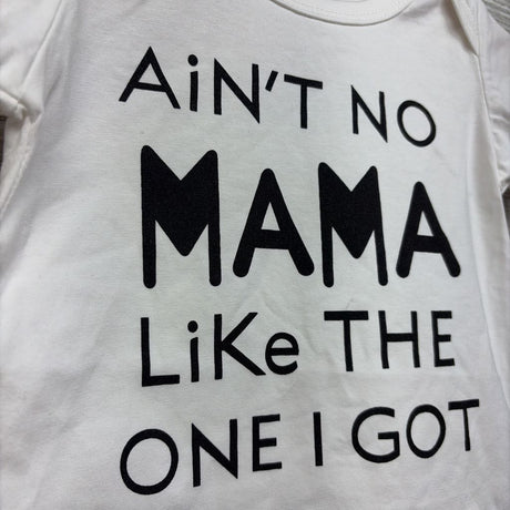 Bodysuit Ain't No Mama Like The One I Go 9-12M