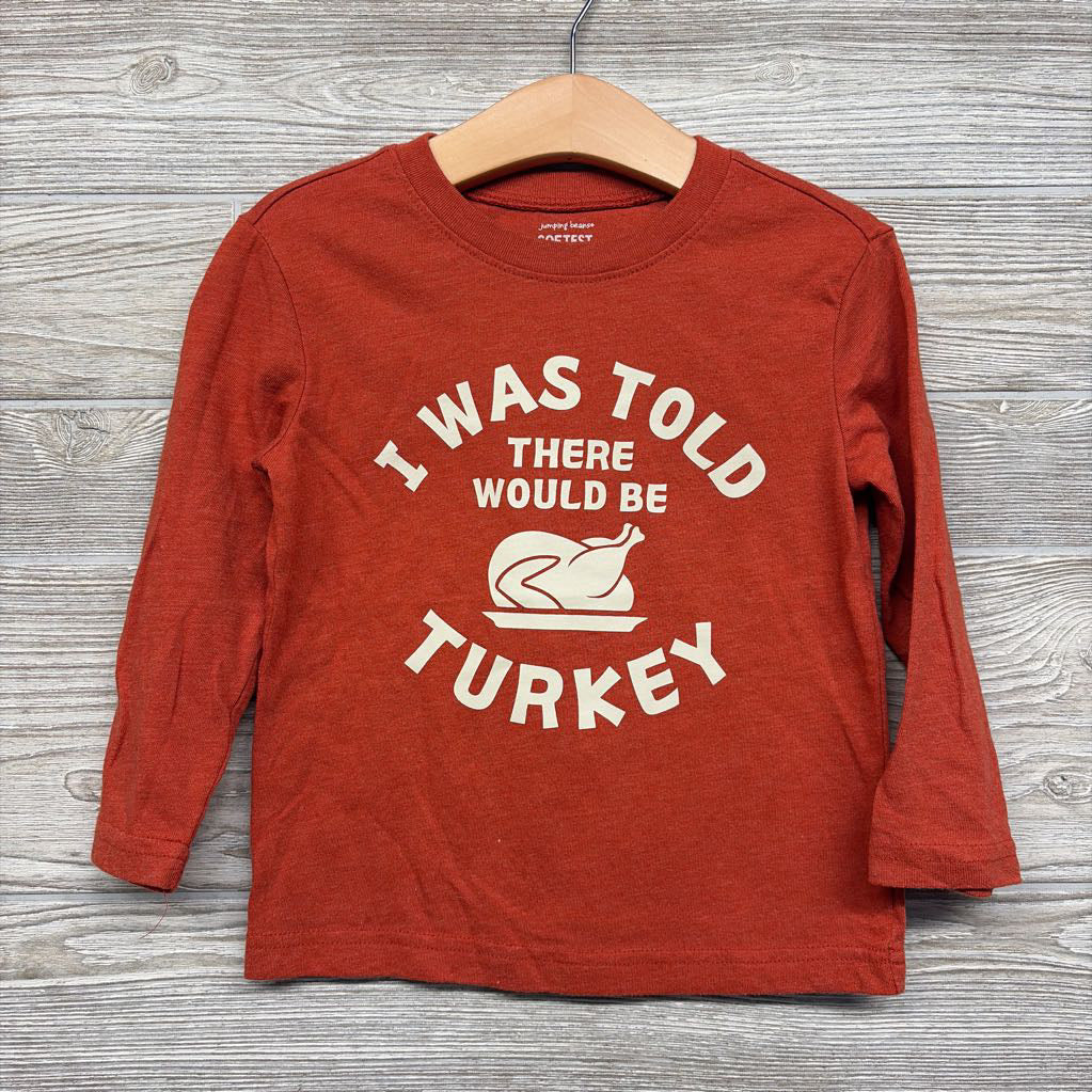 LS Shirt I Was Told There Would Be Turkey 2T