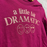 LS Shirt A Little Bit Dramatic 2T