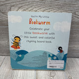 You're My Little Bookworm Board Book