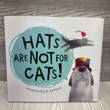 NEW Hats Are Not For Cats Hardcover