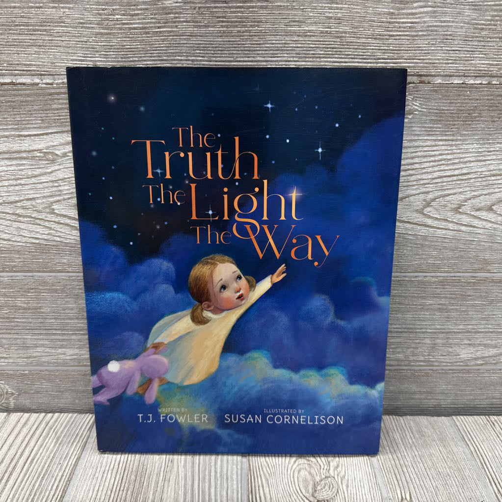 The Truth The Light The Way Hardcover