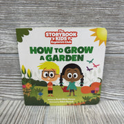 Storybook Kids How To Grow A Garden Board Book