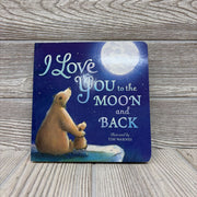 I Love You To The Moon & Back Board Book
