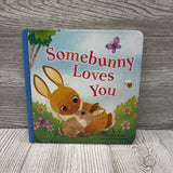 Somebunny Loves You Board Book