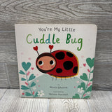 You're My Little Cuddle Bug Board Book