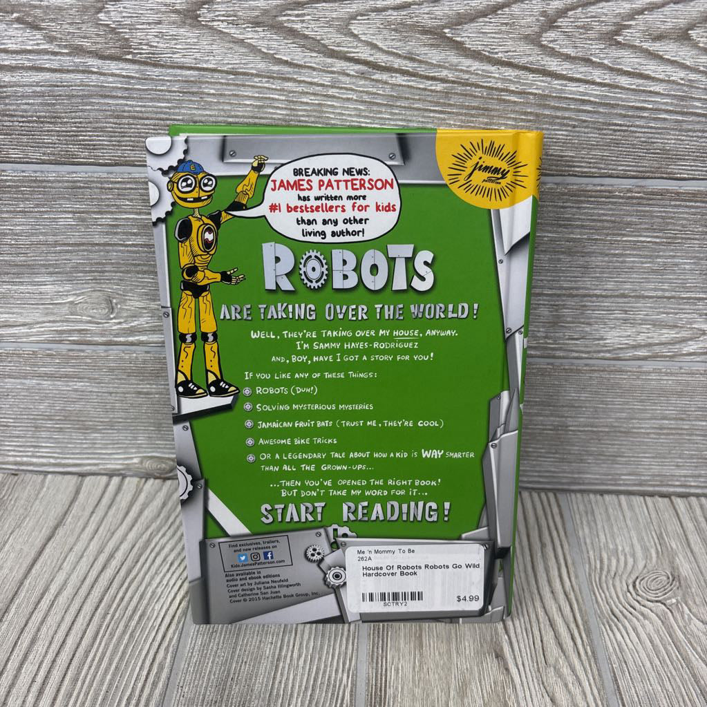 House Of Robots Robots Go Wild Hardcover Book