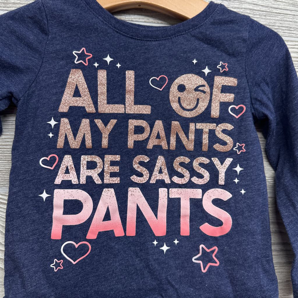 LS Shirt All Of My Pants Are Sassy Pants 2t