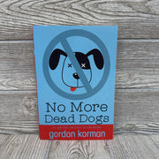 No More Dead Dogs Chapter Book
