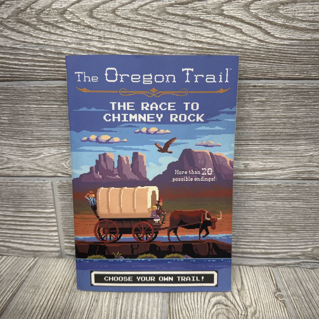 The Oregon Trail Race To Chimney Rock Chapter Book