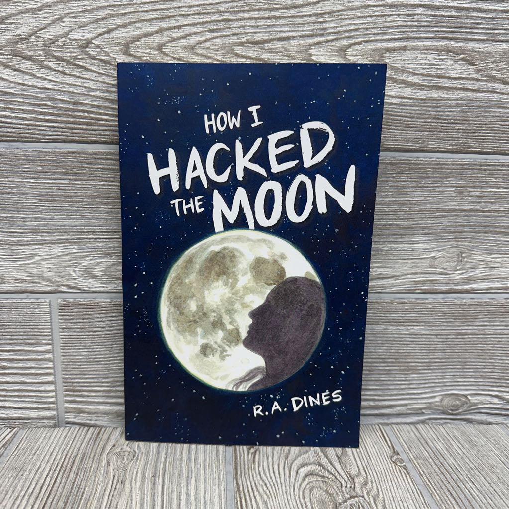How I Hacked The Moon Chapter Book