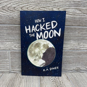 How I Hacked The Moon Chapter Book