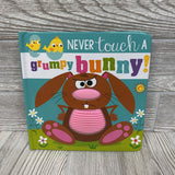 Never Touch A Grumpy Bunny Board Book