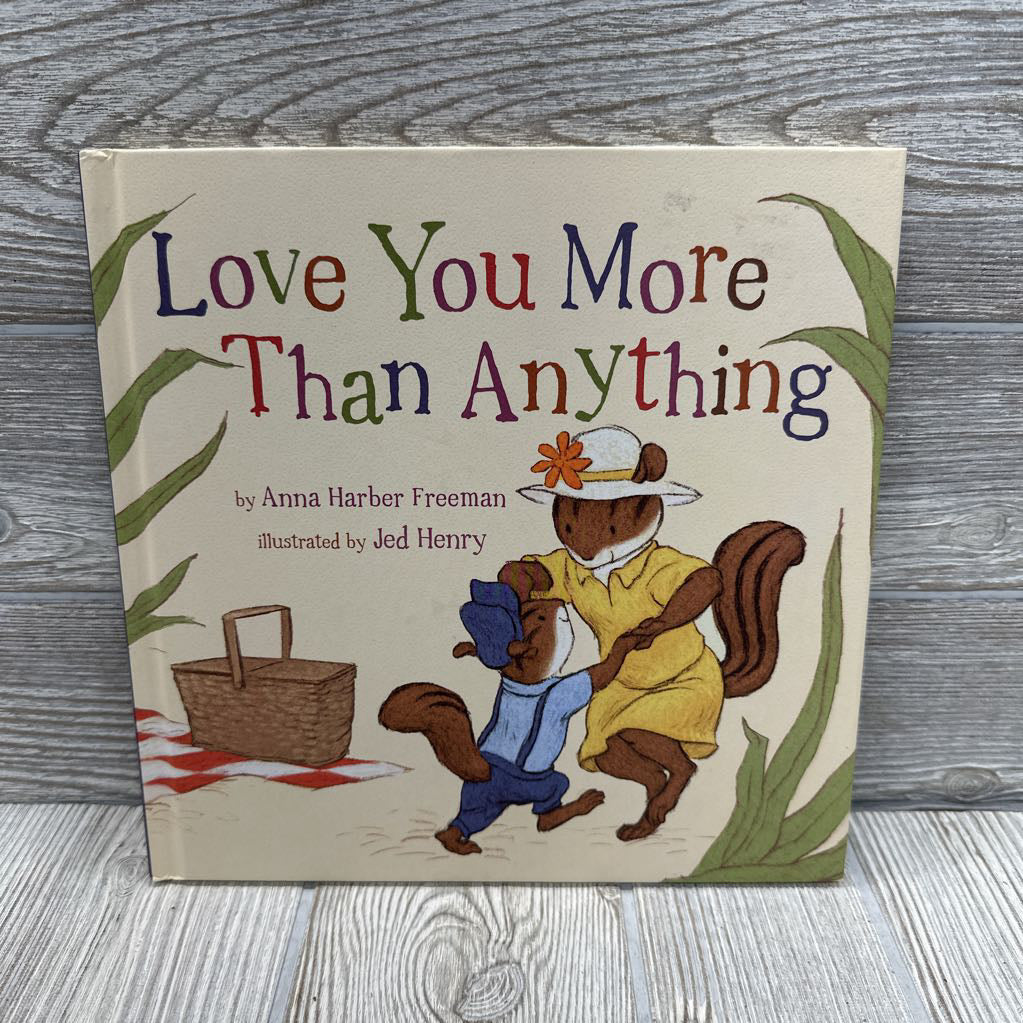 Love You More Than Anything Hardcover Book