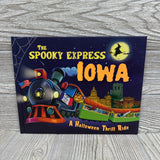 The Spooky Express Iowa Hardcover Book