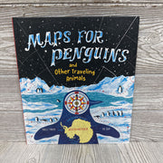 Maps For Penguins & Other Traveling Animals Hardcover Book