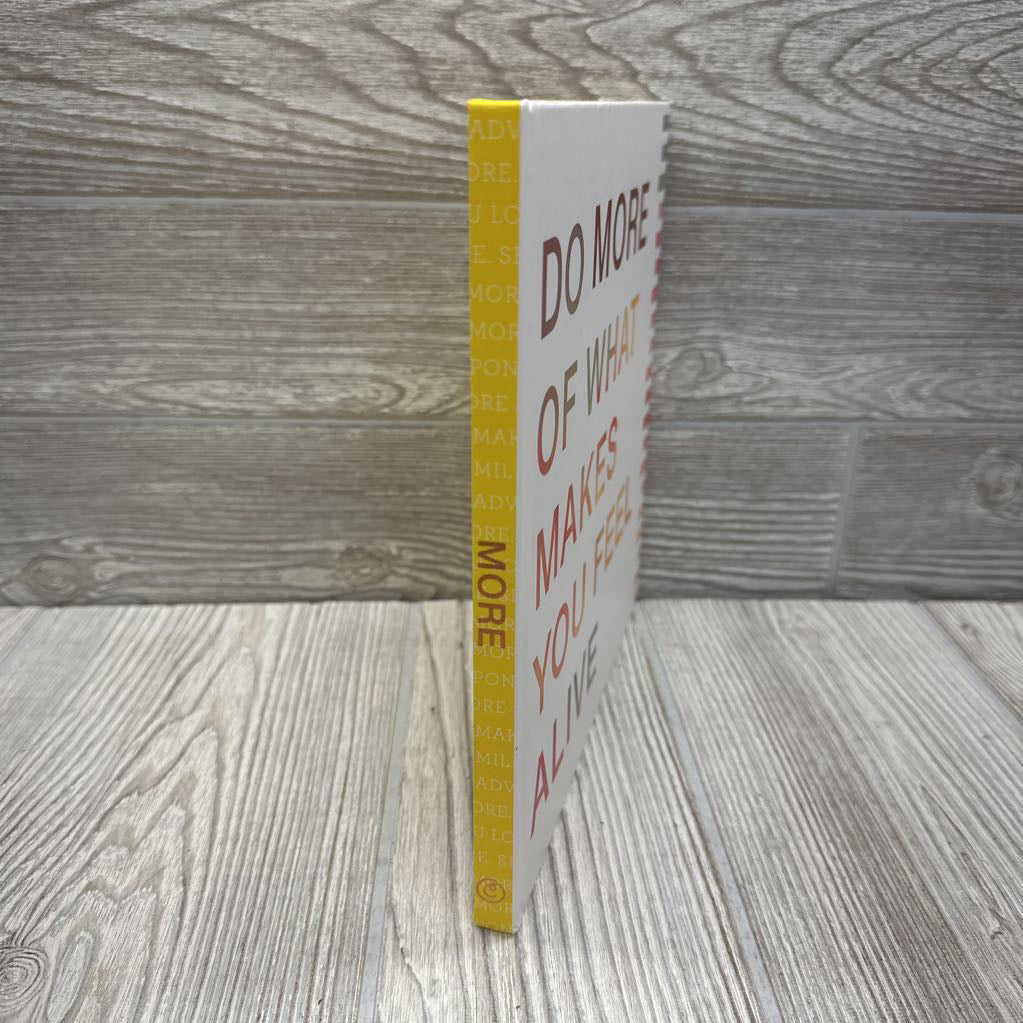 Do More Of What Makes You Feel Alive Hardcover Book